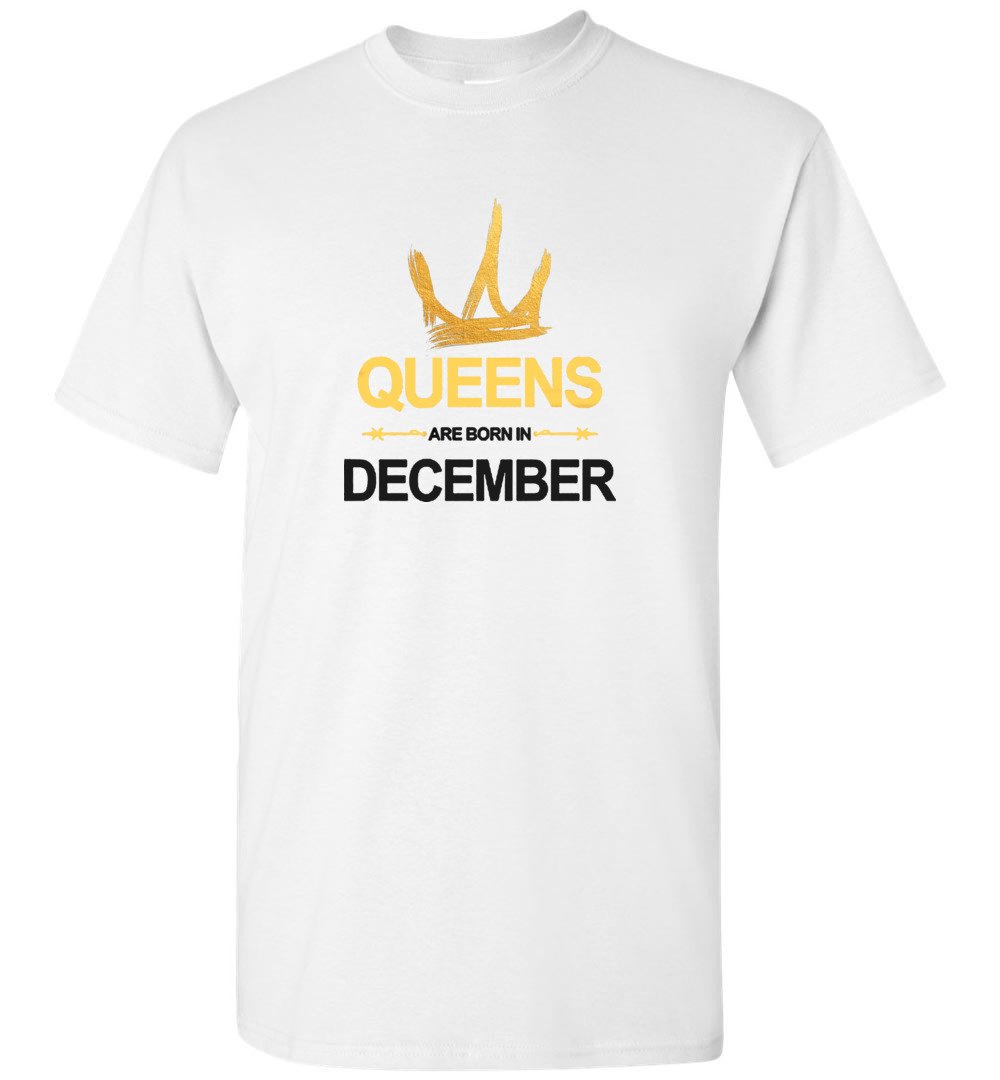 Queens Are Born In December T-Shirt