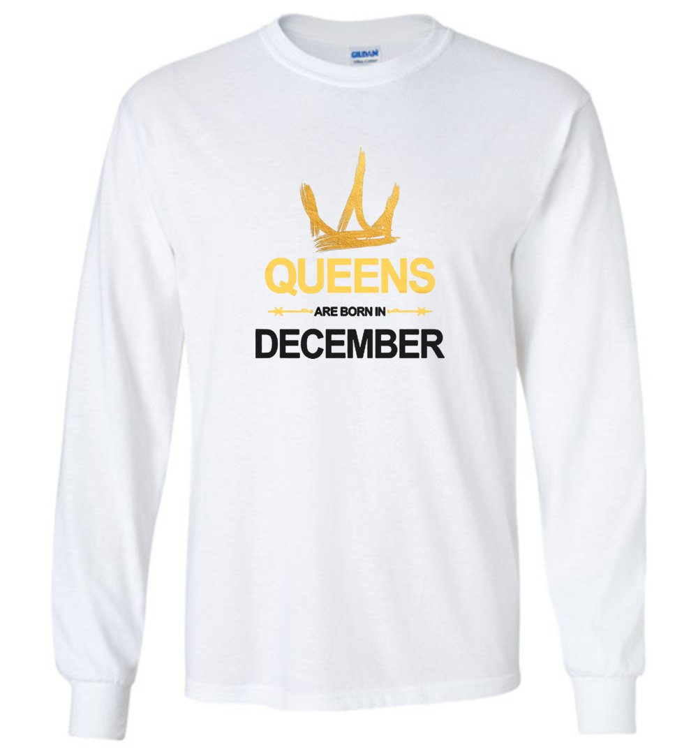 Queens Are Born In December Long Sleeve